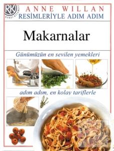 Resimleriyle Adım Adım Makarnalar (Ciltli)