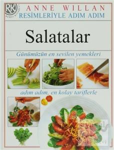 Resimleriyle Adım Adım Salatalar (Günümüzün En Sevilen Yemekleri Adım Adım En Kolay Tarifleriyle) (Ciltli)