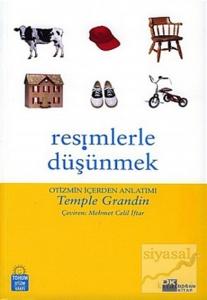 Resimlerle Düşünmek Otizmin İçerden Anlatımı
