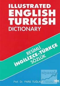 Resimli İngilizce -Türkçe Sözlük /  Illustrated English-Turkish Dictionary (Ciltli)