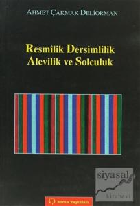 Resmilik, Dersimlilik, Alevilik ve Solculuk