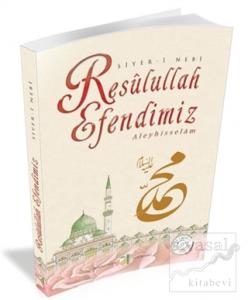 Resulullah Efendimiz Aleyhisselam