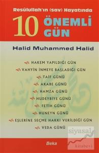 Resulullah'ın Hayatında 10 Önemli Gün Resulullah'ın Hayatında 10 Önemli Gün