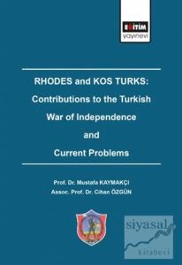 Rhodes and Kos Turks: Contributions to the Turkish War of Independence and Current Problems