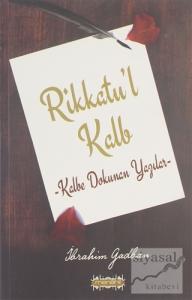 Rikkatu'l Kalb - Kalbe Dokunan Yazılar