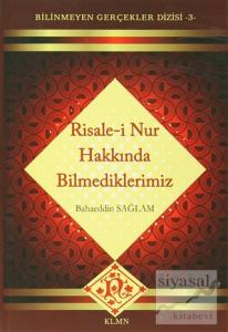 Risale-i Nur Hakkında Bilmediklerimiz