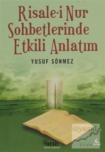 Risale-i Nur Sohbetlerinde Etkili Anlatım