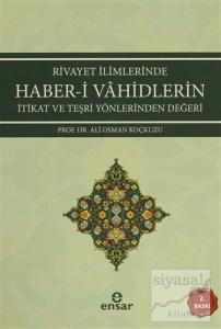 Rivayet İlimlerinde Haber-i Vahidlerin İtikat ve Teşri Yönlerinden Değeri