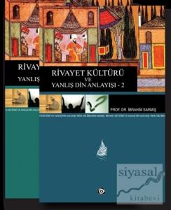 Rivayet Kültürü ve Yanlış Din Anlayışı 2 Cilt Takım