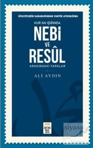 Rivayetlerin Karanlığından Vahyin Aydınlığına Kur'an Işığında Nebi ve Resul Arasındaki Farklar