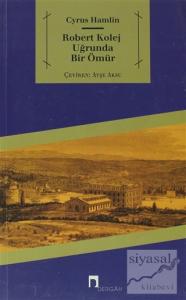 Robert Kolej Uğrunda Bir Ömür