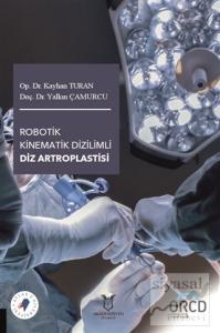 Robotik Kinematik Dizilimli Diz Artroplastisi