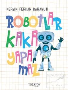 Robotlar Kaka Yapamaz