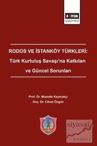 Rodos ve İstanköy Türkleri: Türk Kurtuluş Savaşı'na Katkıları ve Güncel Sorunları