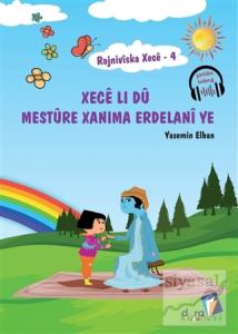 Rojniviska Xece 4 - Xece Li Dü Mestüre Xanima Erdelani Ye