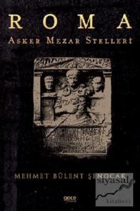 Roma Asker Mezar Stelleri