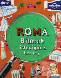 Roma - Bilmek İstediğiniz Her Şey
