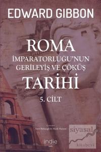 Roma İmparatorluğu'nun Gerileyiş ve Çöküş Tarihi 5. Cilt