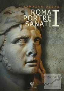 Roma Portre Sanatı 1 (Karton Kapak)