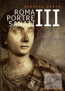 Roma Portre Sanatı 3 (Karton Kapak)