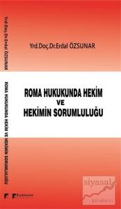 Roman Hukukunda Hekim ve Hekimin Sorumluluğu (Ciltli)