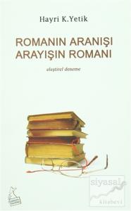 Romanın Aranışı Arayışın Romanı