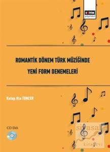 Romantik Dönem Türk Müziğinde Yeni Form Denemeleri