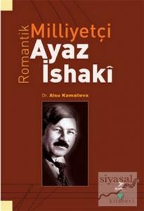Romantik Milliyetçi Ayaz İshaki