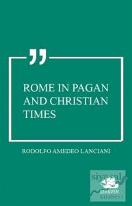 Rome in Pagan and Christian Times