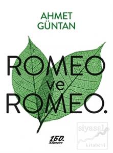 Romeo ve Romeo. Romeo ve Romeo.