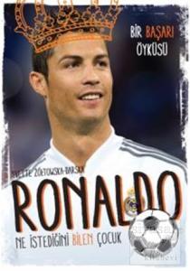 Ronaldo - Ne İstediğini Bilen Çocuk