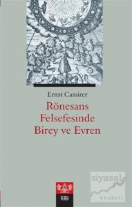 Rönesans Felsefesinde Birey ve Evren