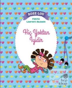 Rose - Lou: Hiç Yoktan İyidir