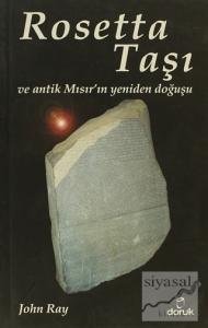 Rosetta Taşı ve Antik Mısır'ın Yeniden Doğuşu