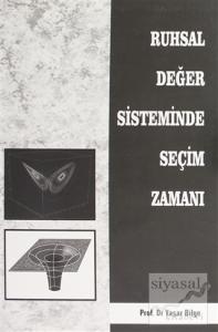 Ruhsal Değer Sisteminde Seçim Zamanı