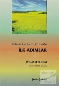 Ruhsal Gelişim Yolunda İlk Adımlar