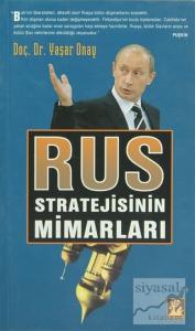 Rus Stratejisinin Mimarları Rus Stratejisinin Mimarları