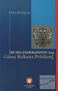 Rusya Federasyonu'nun Güney Kafkasya Politikası