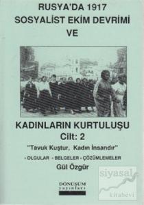 Rusya'da 1917 Sosyalist Ekim Devrimi ve Kadınların Kurtuluşu Cilt: 2