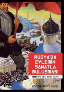 Rusya'da Eylemin Sanatla Buluşması: Edebiyatta ve Sinemada Devrim