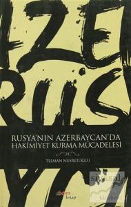 Rusya'nın Azerbaycan'da Hakimiyet Kurma Mücadelesi