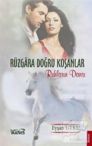 Rüzgara Doğru Koşanlar