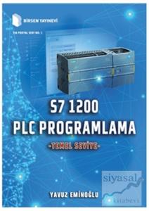 S7 1200 PLC Programlama - Temel Seviye (Ciltli)