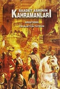 Saadet Asrının Kahramanları