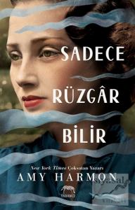 Sadece Rüzgar Bilir (Ciltli) Sadece Rüzgar Bilir (Ciltli)