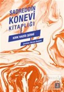 Sadreddin Konevi Kitaplığı - Kırk Hadis Şerhi