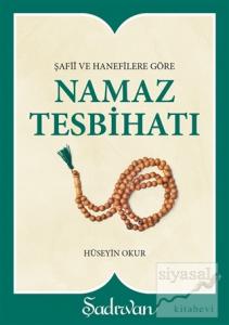Şafii ve Hanefilere Göre Namaz Tesbihatı