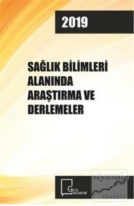 Sağlık Bilimleri Alanında Araştırma ve Derlemeler 2019
