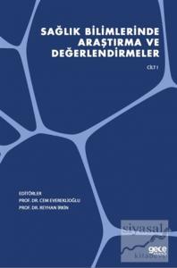 Sağlık Bilimlerinde Araştırma ve Değerlendirmeler Cilt 1