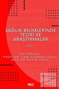Sağlık Bilimlerinde Teori ve Araştırmalar Cilt 2